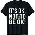 thumbnail image 1 of It's Ok Not To Be Ok Happy Mental Health Awareness Graphic T-Shirt, 1 of 4