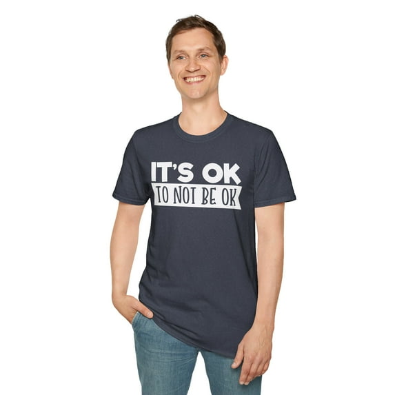 It's Ok To Not Be Ok, Gildan Unisex Softstyle T-Shirt, Graphic Tee, S-3XL