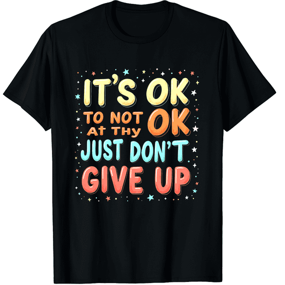 It’s Ok To Not Be Ok Just Don’t Give Up Boho Mental Health Graphic Black T-Shirt for Men and Women