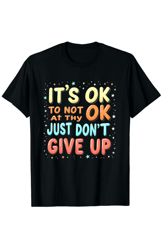 It’s Ok To Not Be Ok Just Don’t Give Up Boho Mental Health Graphic Black T-Shirt for Men and Women