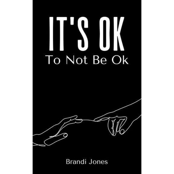 It's Ok To Not Be Ok, (Paperback)