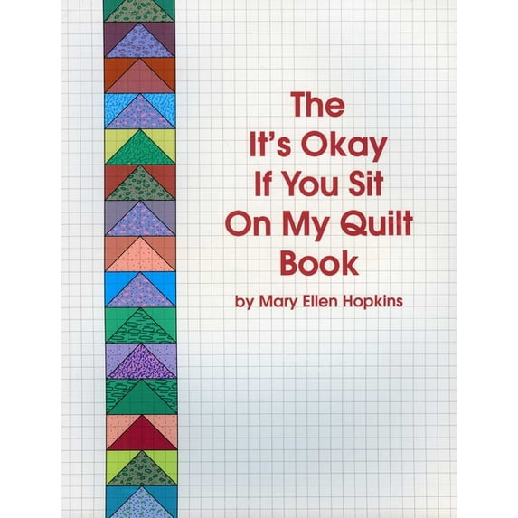 The It's Okay If You Sit on My Quilt Book, (Paperback)