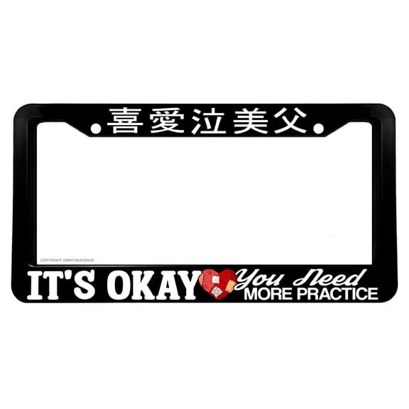 It's Okay JDM Drifting Racing Kanji Japanese License Plate Frame