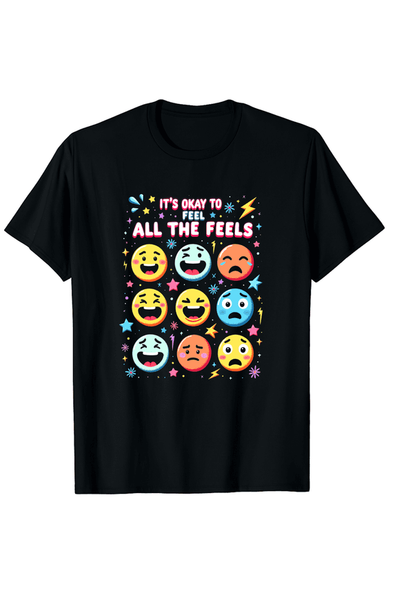 It's Okay to Feel All The Feels Funny Mental Health Graphic Black T-Shirt for Men and Women