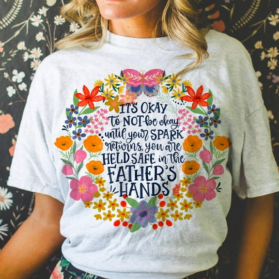 It’s Okay to Not Be Okay Christian Shirt, Inspirational Faith T-Shirt with Jesus and Floral, Encouraging Scripture Tee for Hope