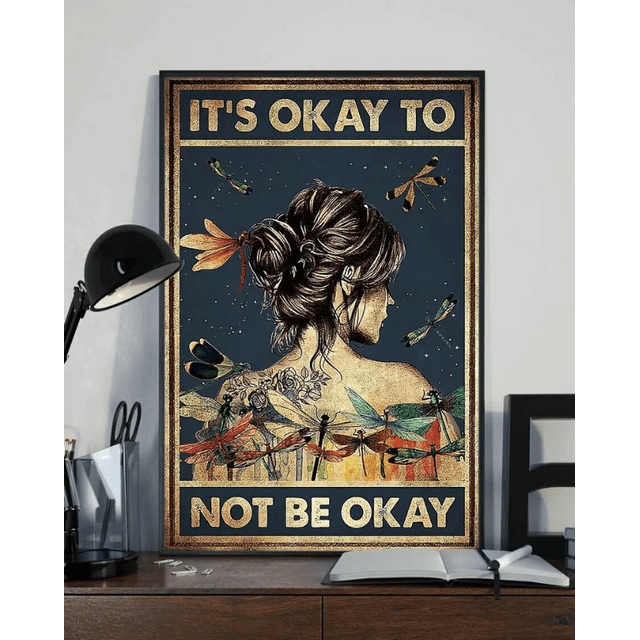 It's Okay To Not Be Okay Dragonfly Girl Poster 16 X 24 Inch Poster 