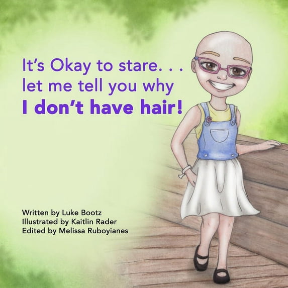 It's Okay to stare. . .let me tell you why I don't have hair!, (Paperback)