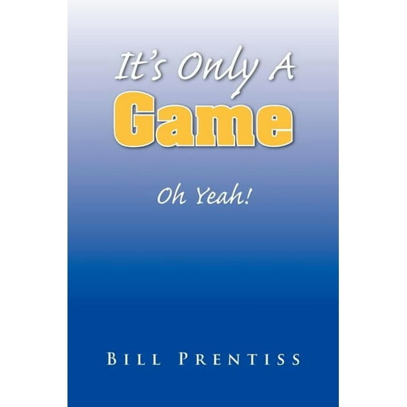 It's Only a Game