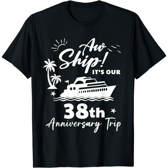 It's Our 38th Anniversary Cruise Trip 2024 Cruising Couple T-Shirt