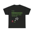 thumbnail image 1 of It's Our Kidneyversary, Kidney Anniversary, Unisex Heavy Cotton Tee, 1 of 4