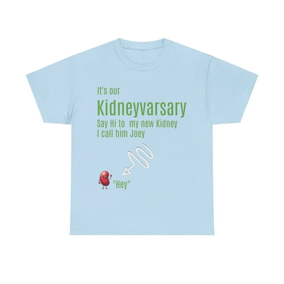It's Our Kidneyversary, Kidney Anniversary, Unisex Heavy Cotton Tee