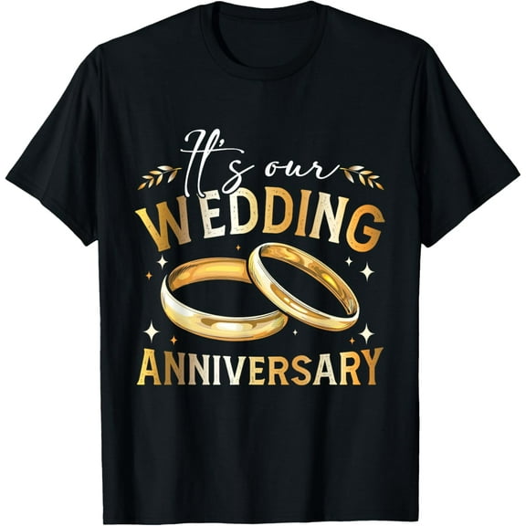 It's Our Wedding Anniversary Happy Wedding Just Married T-Shirt
