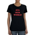 thumbnail image 1 of It's Our World Graphic Quote Women T-Shirt, Female XX-Large, 1 of 4