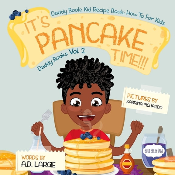 Daddy Books It's Pancake Time: Activity Book: Recipe Book: Daddy Book for kids, Book 2, (Paperback)