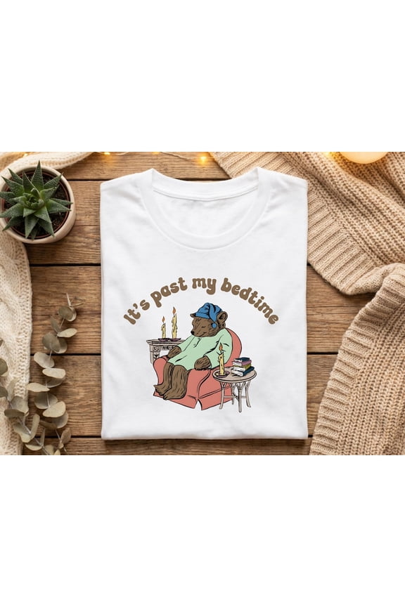 It’s Past My Bedtime Shirt, Sleepy Bear Graphic Tee, Cozy Nighttime Illustration, Relaxing Pajama Vibes Design Unisex Cotton T-Shirt, Size S-5XL
