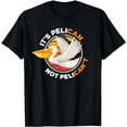thumbnail image 1 of It's Pelican Not Pelican't - Funny Pun Water Bird T-Shirt, 1 of 5