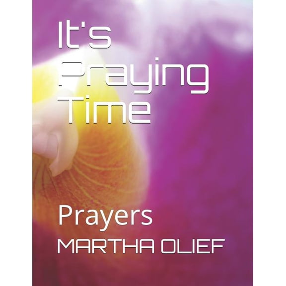 It's Praying Time: Prayers, (Paperback)
