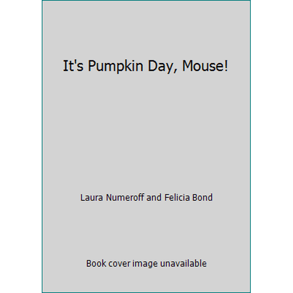 Pre-Owned It's Pumpkin Day, Mouse! (Paperback) 0545766931 9780545766937