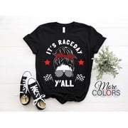 Its Race Day Yall Checkered Flag Racing Messy Bun Women Mommy Pit Crew Racing Car Lover Gift Mom T-Shirt, Hosting Race Cars Party Costume,