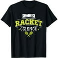 thumbnail image 1 of It's Racket Science - Funny Tennis Lover & Coach T-Shirt, 1 of 5