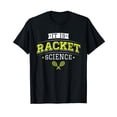 thumbnail image 1 of It's Racket Science - Funny Tennis Lover & T-Shirt, 1 of 5