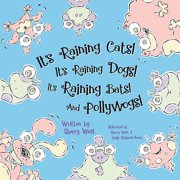 Its Raining Cats! Its Raining Dogs! Its Raining Bats! and Pollywogs! Paperback