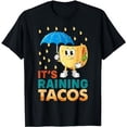 thumbnail image 1 of It's Raining Tacos Mexicanos Funny Mexican Food Chicken Taco T-Shirt, 1 of 5