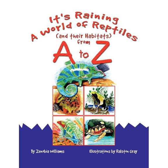 It's Raining A World of Reptiles (and their Habitats) from A to Z, (Paperback)