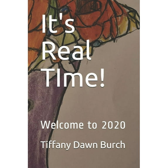It's Real TIme!: Welcome to 2020 (Paperback)