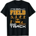 thumbnail image 1 of It's Really Field And Track T-Shirt - Funny Quote, 1 of 3
