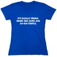 thumbnail image 1 of It's Really Weird Being The Same Age As Old People Sarcastic Humor Novelty Funny Women's Casual Tees, 1 of 3