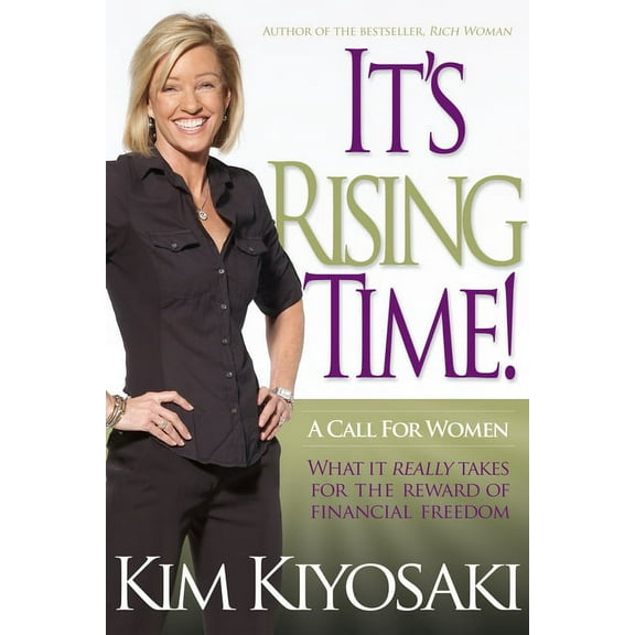 It's Rising Time!: What It Really Takes to Reach Your Financial Dreams, (Paperback)