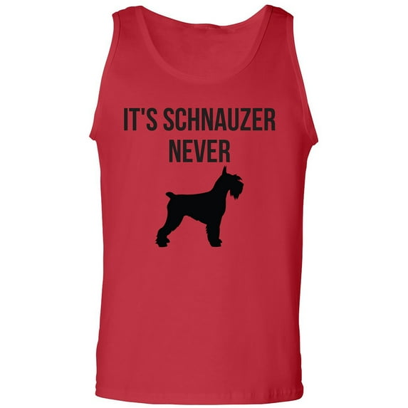 It's Schnauzer Never Adult Tank Top