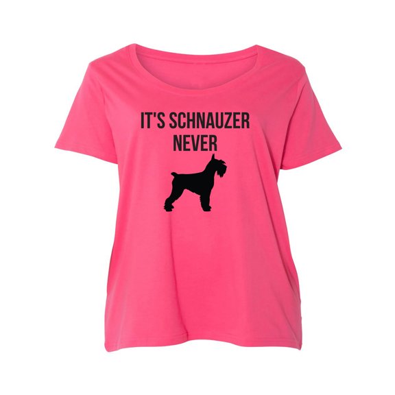 It's Schnauzer Never Womens Plus Size Scoopneck Tee