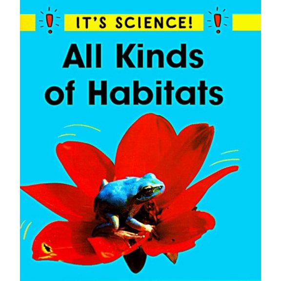 Pre-Owned All Kinds of Habitats (It's Science) (Unknown) 0516211811 9780516211817