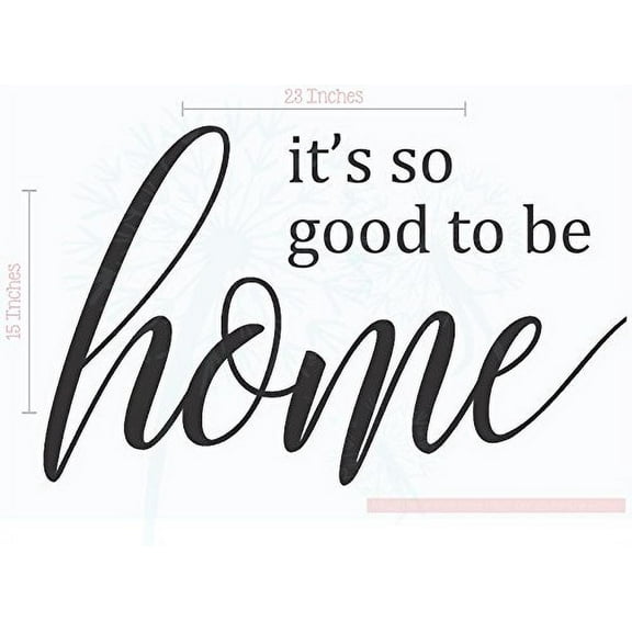 It's So Good To Be Home Family Wall Sticker Vinyl Lettering Decals Kitchen Home Decor Quote 23x15-Inch Black