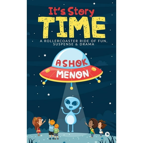 It's Story Time: A Rollercoaster Ride of Fun, Suspense & Drama, (Paperback)