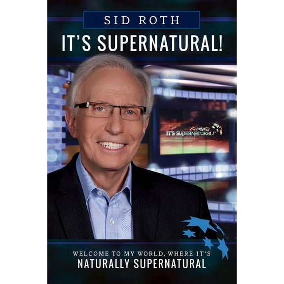 It's Supernatural: Welcome to My World, Where It's Naturally Supernatural, (Paperback)