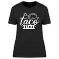 thumbnail image 1 of It's Taco Time Design T-Shirt Women -Image by Shutterstock, Female x-Large, 1 of 2