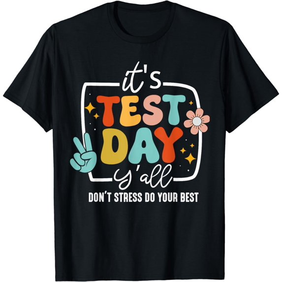 It's Test Day Y'all Groovy Testing Day Teacher Student Exam T-Shirt