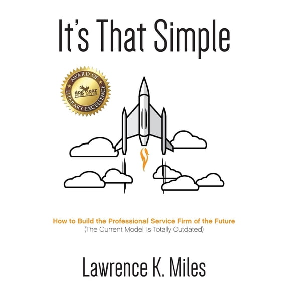 Pre-Owned It's That Simple: How to Build the Professional Service Firm of the Future (Paperback)