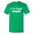 thumbnail image 1 of It's The Economy Stupid Sarcastic Humor Graphic Tees Gift For Mens Novelty Funny T Shirt, 1 of 5
