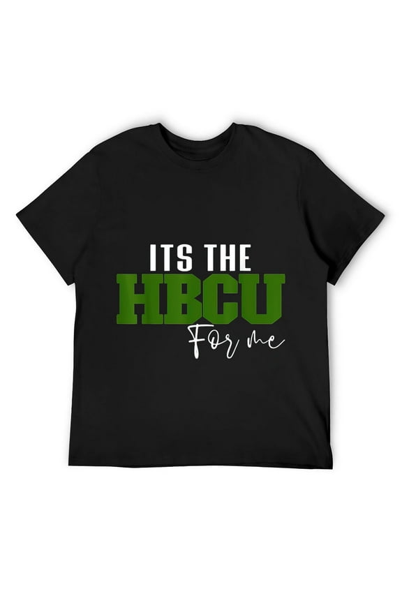 It's The HBCU For Me For Men Women & Kids Black College T-Shirt Black
