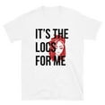 thumbnail image 1 of It's The Locs For Me Shirt, 1 of 2