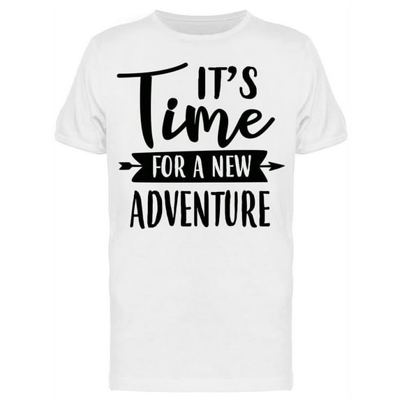 It's Time For A New Adventure T-Shirt Men -Image by Shutterstock, Male Large
