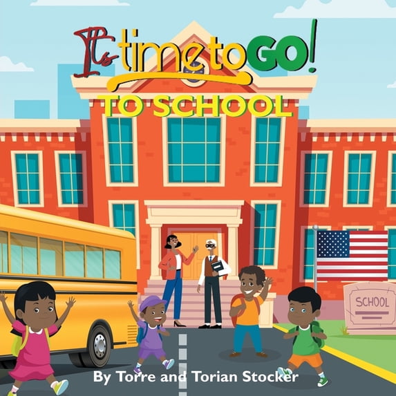 It's Time To GO! - To School, (Paperback)