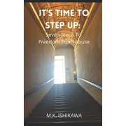 Its Time To Step Up Seven Steps To Freedom From Abuse, Paperback