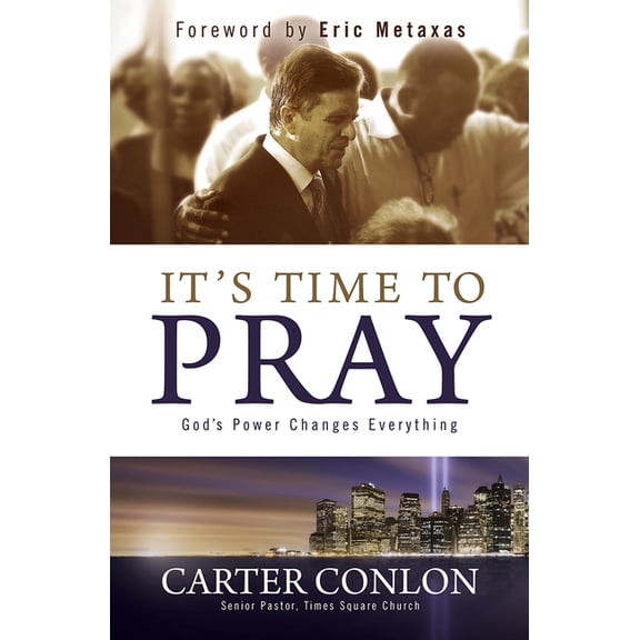 Pre-Owned It's Time to Pray: God's Power Changes Everything, (Hardcover)
