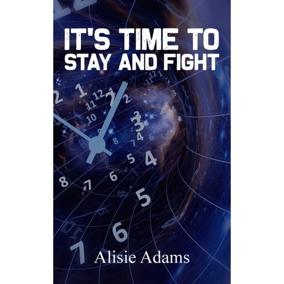 It's Time to Stay and Fight, (Paperback)