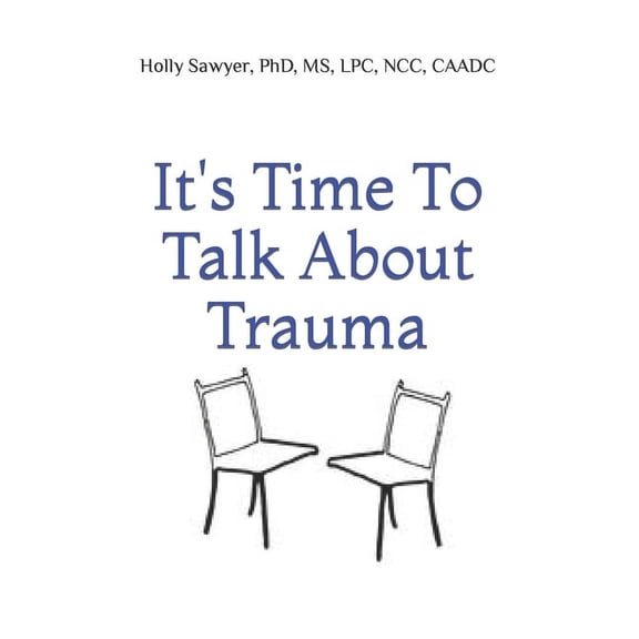 It's Time to Talk About Trauma (Paperback)